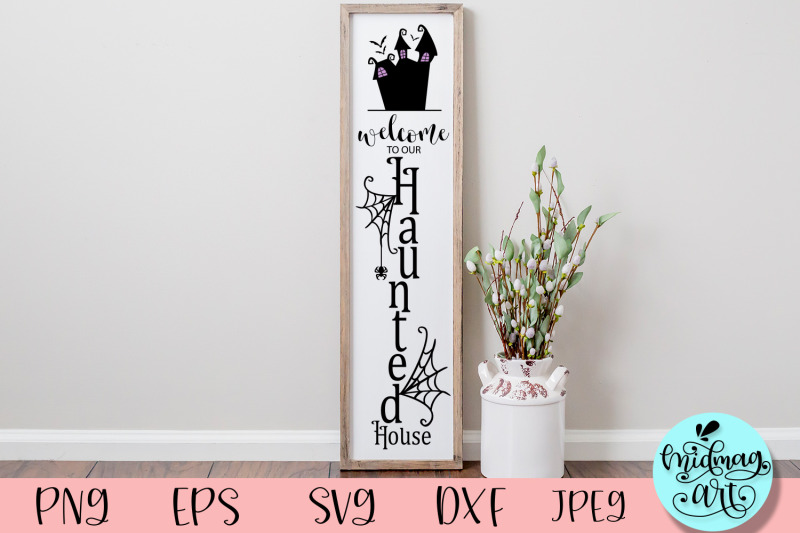 welcome-to-our-haunted-house-porch-sign-svg-halloween-vertical-sign-s