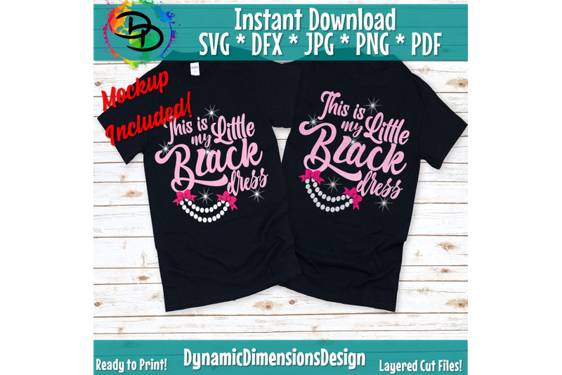 little-black-dress-svg-quote-saying-birthday-birthday-party-dress-up-little-girl-mom-mother-and-daughter-cricut-svg-silhouette