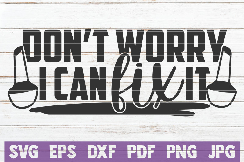 don-039-t-worry-i-can-fix-it-svg-cut-file