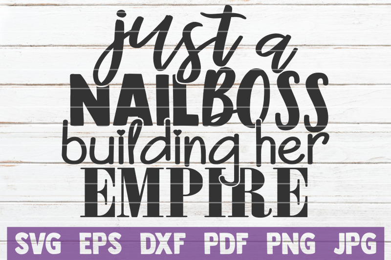 just-a-nail-boss-building-her-empire-svg-cut-file