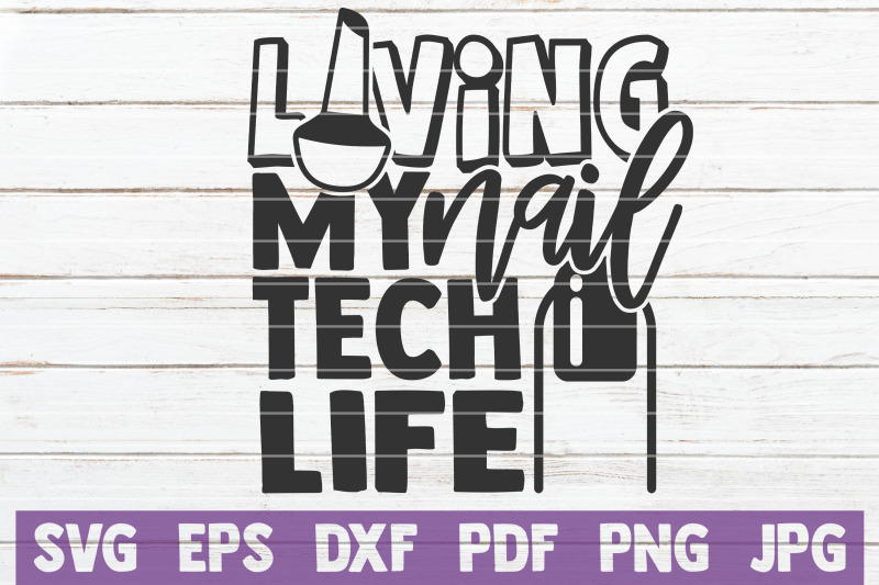 living-my-nail-tech-life-svg-cut-file