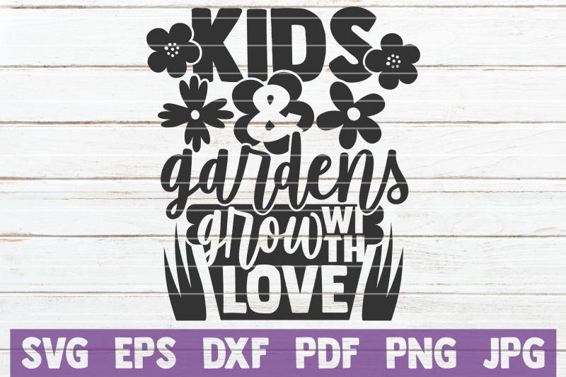 kids-and-gardens-grow-with-love-svg-cut-file