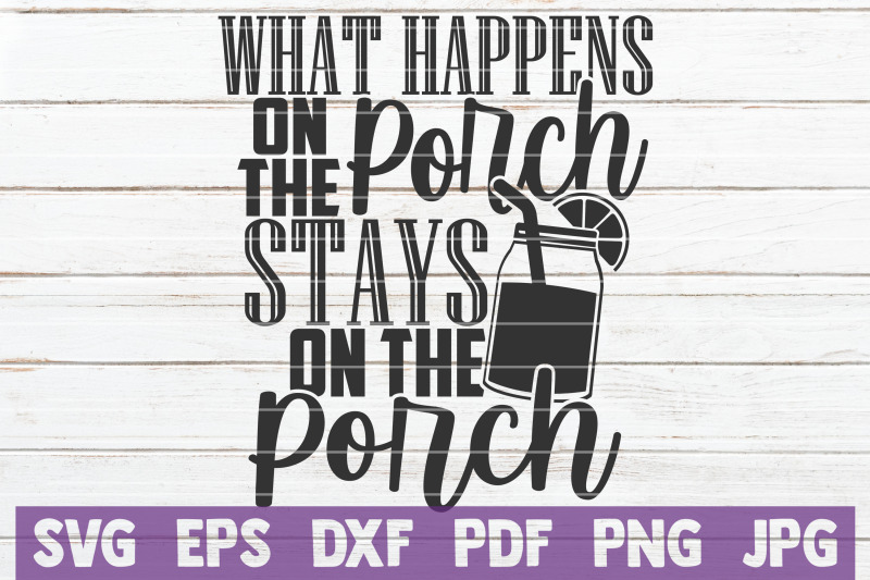 what-happens-on-the-porch-stays-on-the-porch-svg-cut-file