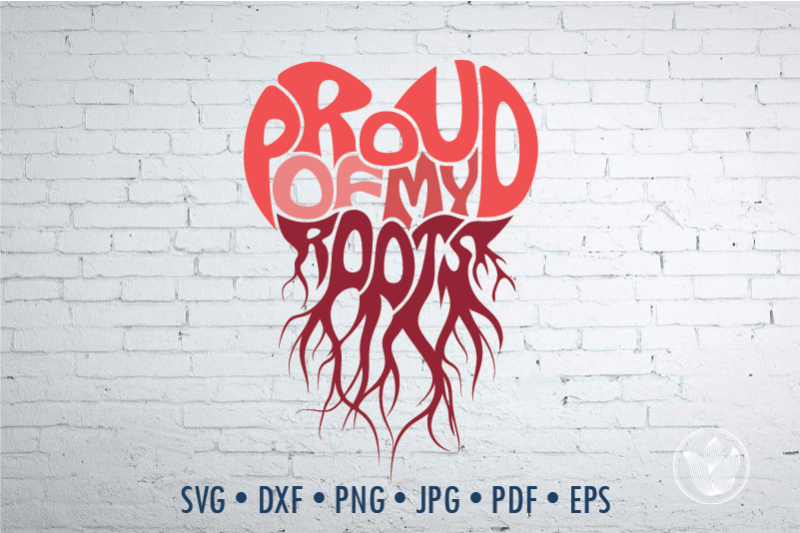 proud-of-my-roots-word-art-jpg-png-eps-svg-dxf-heart-with-roots