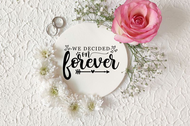 we-decided-on-forever-anniversary-svg-wedding-sign-svg