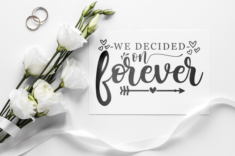 we-decided-on-forever-anniversary-svg-wedding-sign-svg