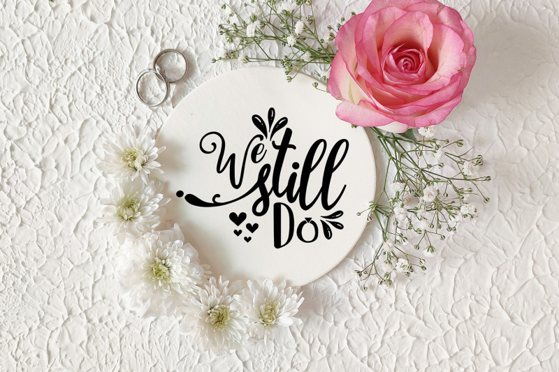 we-still-do-wedding-anniversary-svg-cake-topper-svg