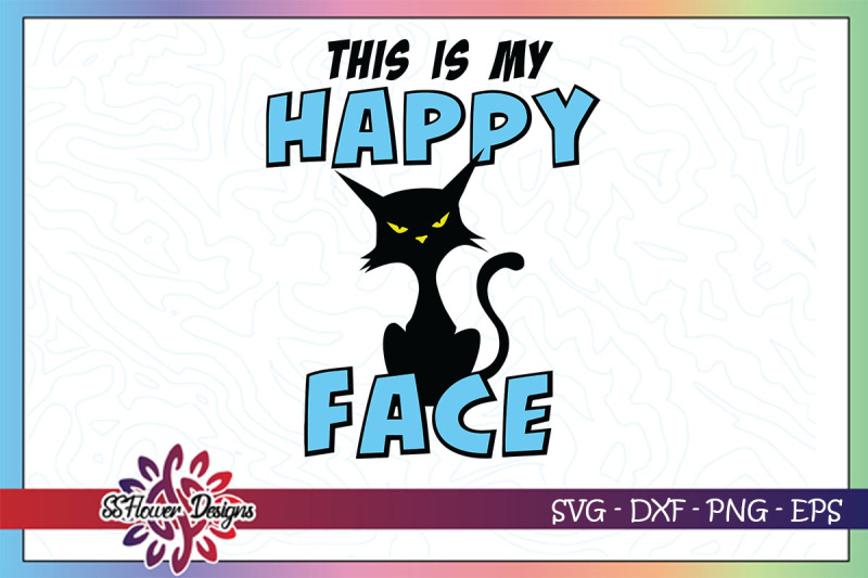 this-is-my-happy-face-svg-funny-cat-svg-cat-grumpy-face-svg