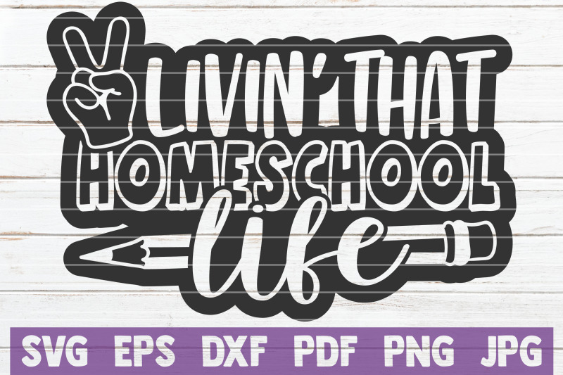 livin-039-that-homeschool-life-svg-cut-file