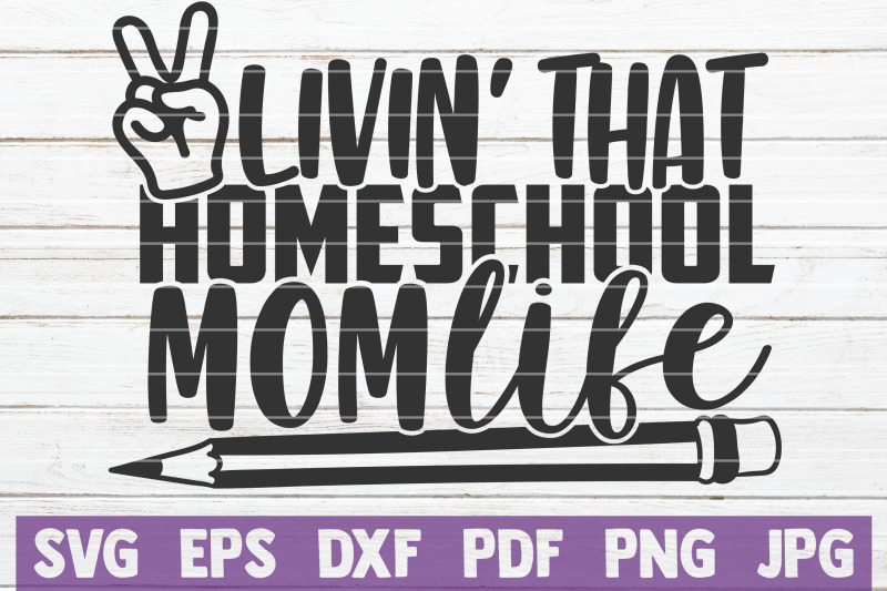 livin-039-that-homeschool-mom-life-svg-cut-file