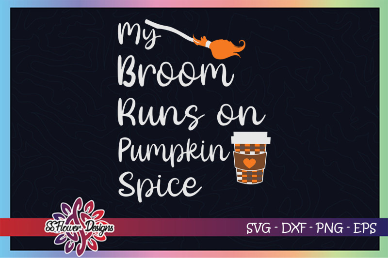 my-broom-runs-on-pumpkin-spice