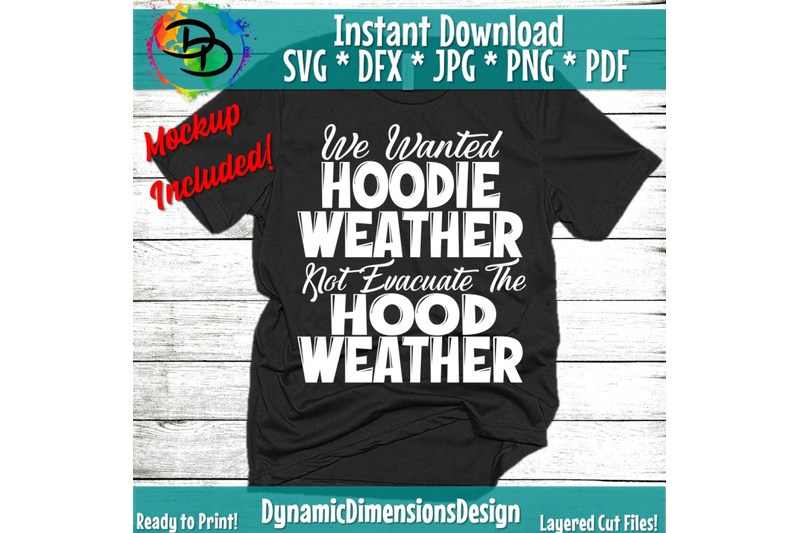 we-wanted-hoodie-weather-not-evacuate-the-hood-weather-svg-hurricane