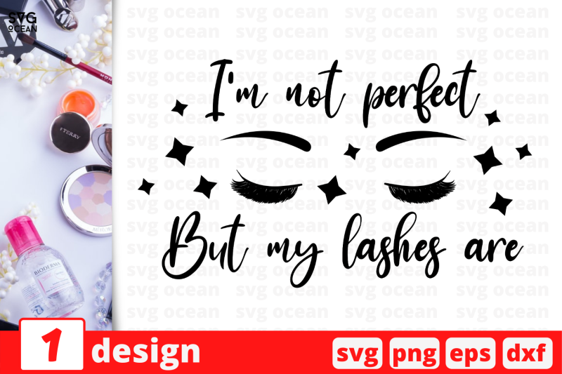 i-039-m-not-perfect-but-my-lashes-are-nbsp-makeup-quote