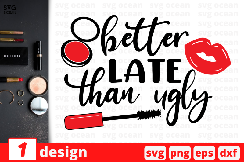 better-late-than-ugly-nbsp-makeup-quote