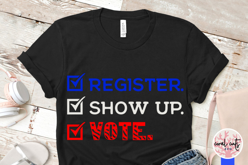 register-show-up-vote-us-election-svg-eps-dxf-png