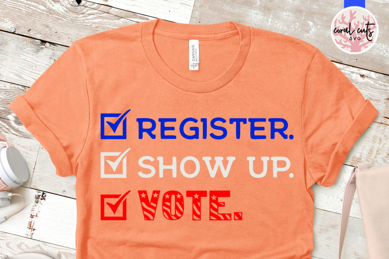 register-show-up-vote-us-election-svg-eps-dxf-png
