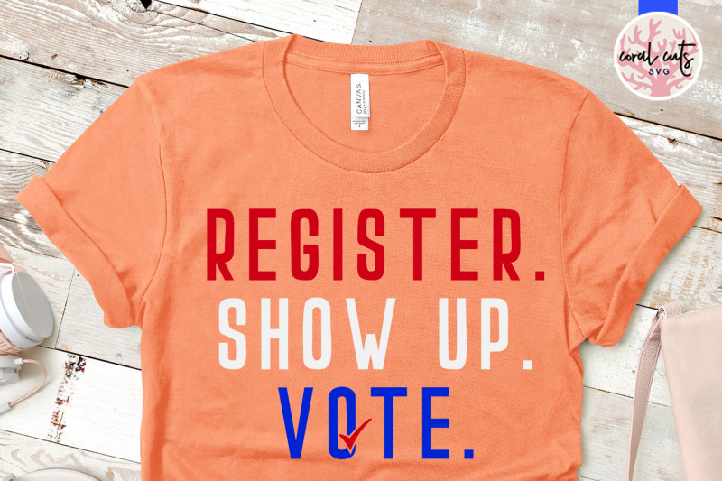 register-show-up-vote-us-election-svg-eps-dxf-png-us-election-svg