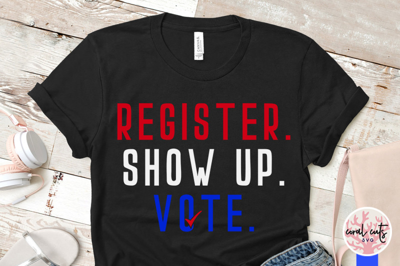 register-show-up-vote-us-election-svg-eps-dxf-png-us-election-svg