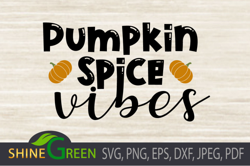 pumpkin-spice-vibes-fall-svg-png-eps-dxf