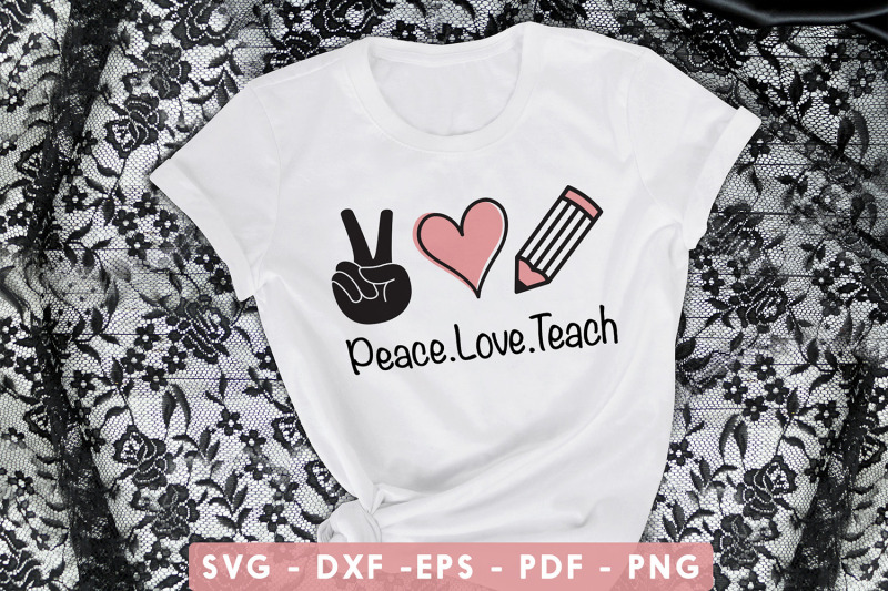 Download Peace Love Teach SVG, DXF, PDF, EPS, PNG By CraftLabSVG ...