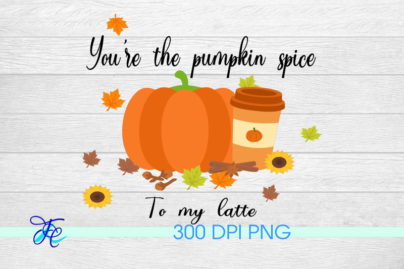 you-039-re-the-pumpkin-spice-to-my-latte