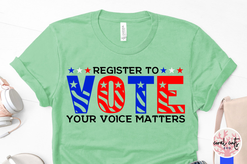 register-to-vote-your-voice-matters-us-election-svg-eps-dxf-png