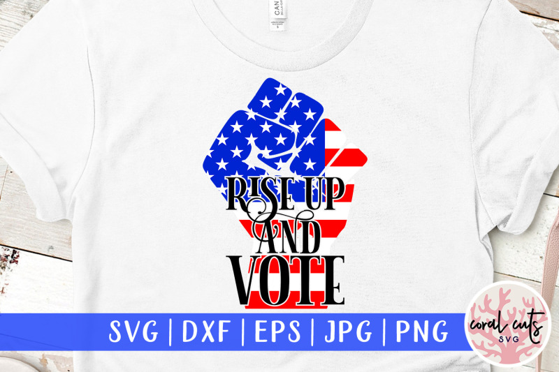 rise-up-and-vote-us-election-svg-eps-dxf-png-us-election-svg-eps-d