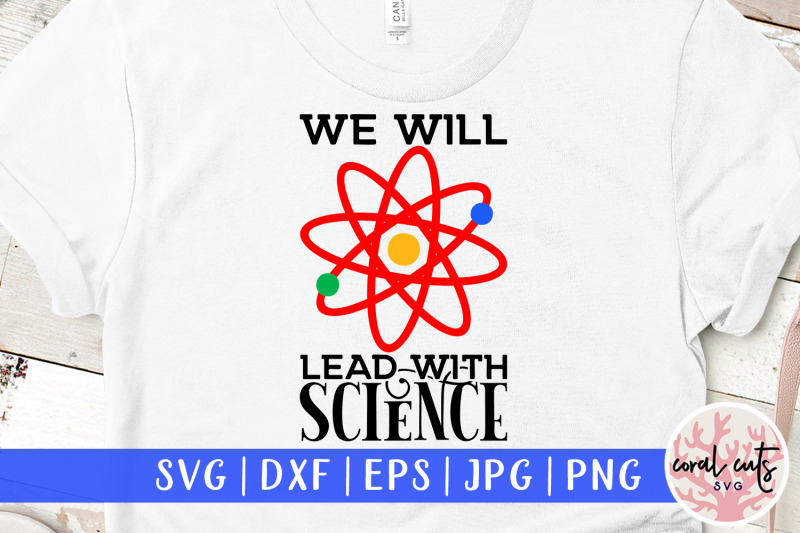 we-will-lead-with-science-us-election-svg-eps-dxf-png