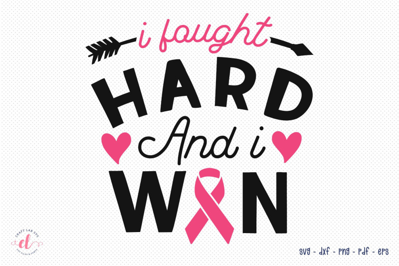 nbsp-breast-cancer-svg-i-fought-hard-and-i-win-svg-dxf-png-nbsp