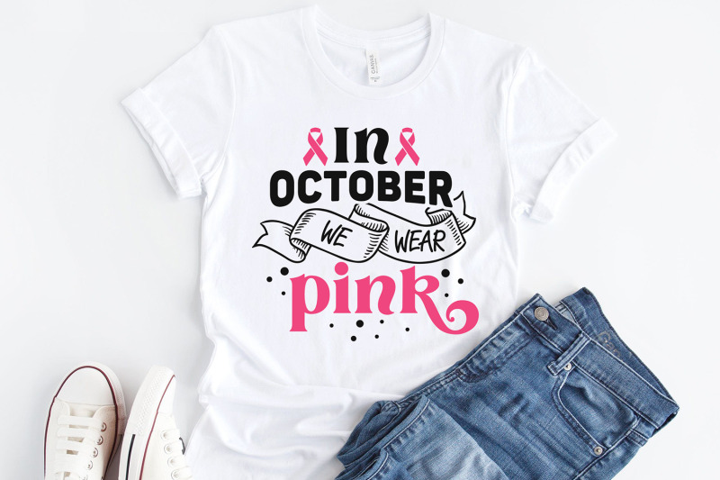 in-october-we-wear-pink-breast-cancer-quotes-svg-pink-svg