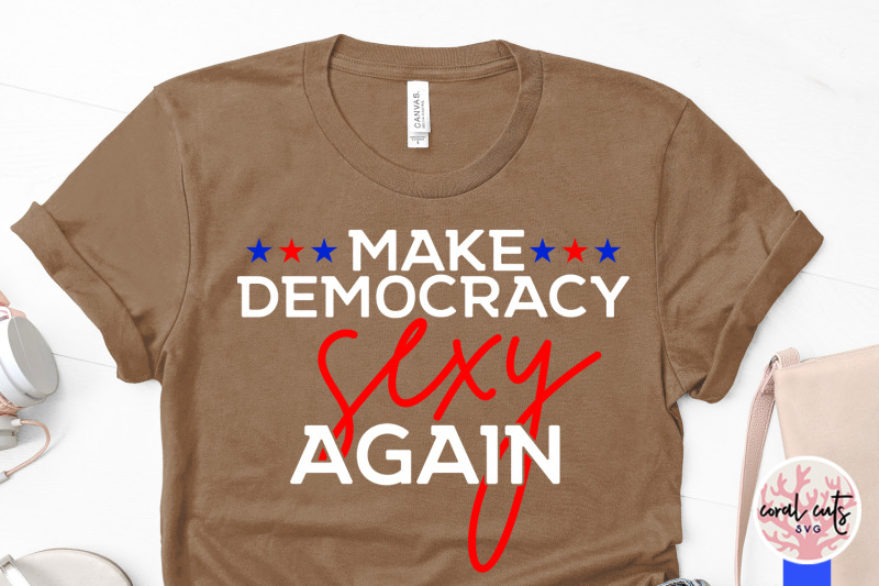 make-democracy-sexy-again-us-election-svg-eps-dxf-png
