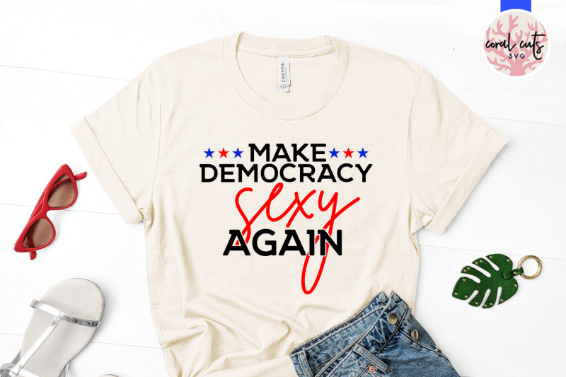 make-democracy-sexy-again-us-election-svg-eps-dxf-png