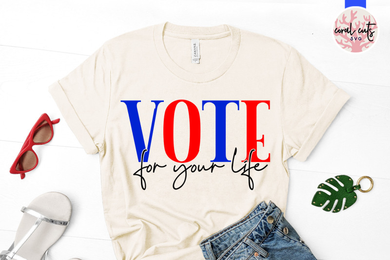 vote-for-your-life-us-election-svg-eps-dxf-png