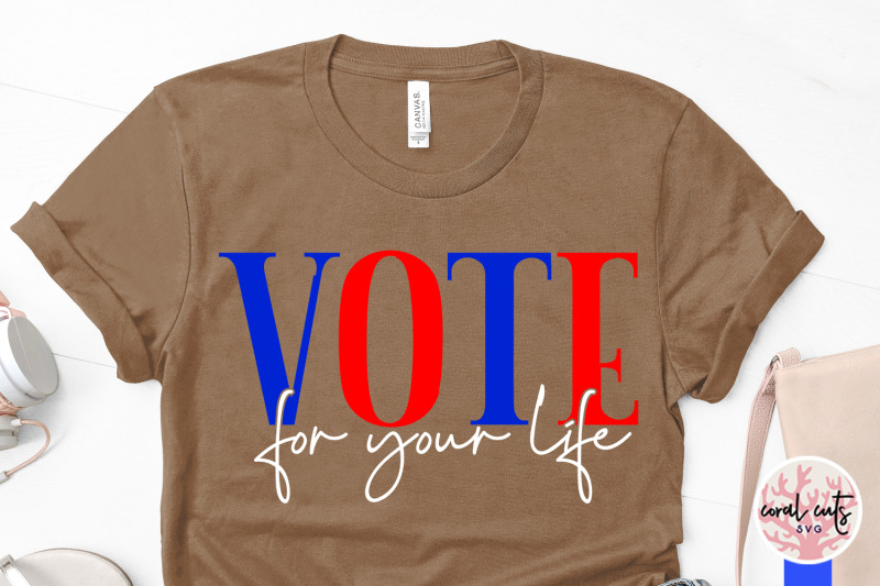 vote-for-your-life-us-election-svg-eps-dxf-png