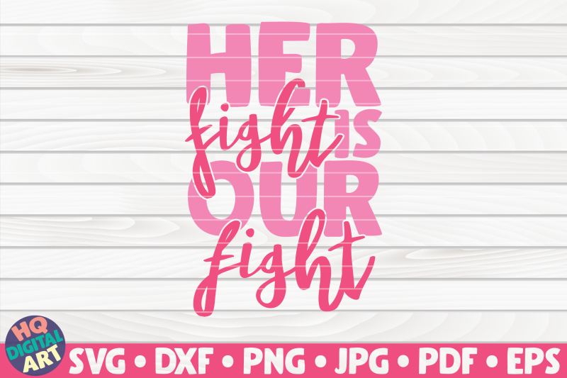 her-fight-is-our-fight-svg-cancer-awareness-quote
