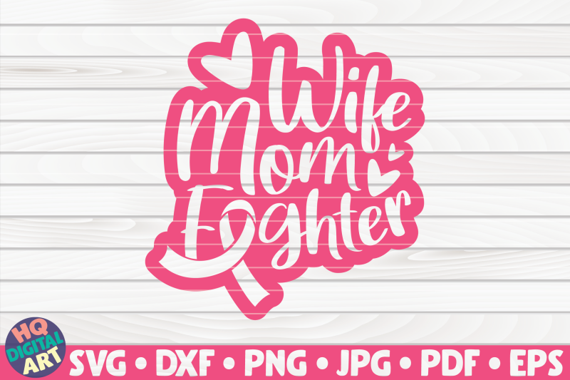 wife-mom-fighter-svg-cancer-awareness-quote