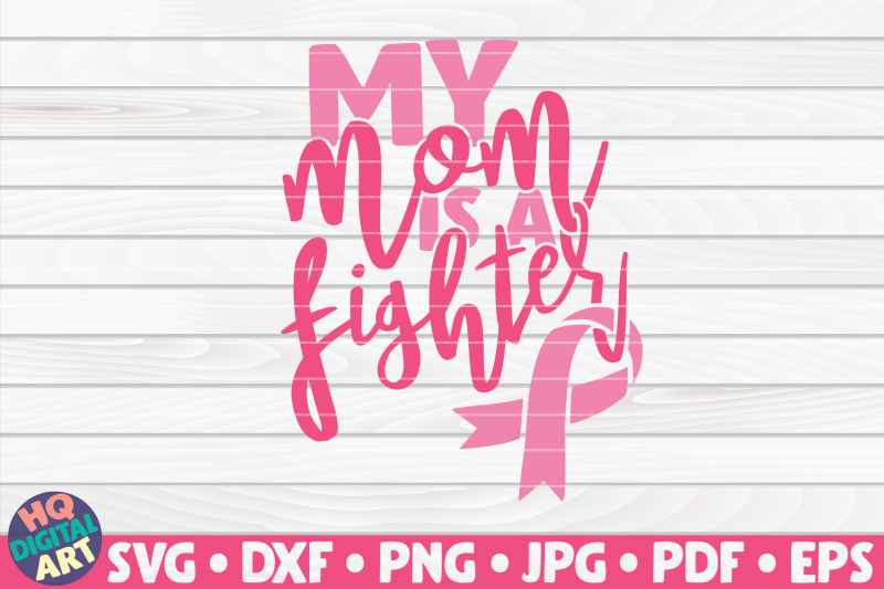 my-mom-is-a-fighter-svg-cancer-awareness-quote