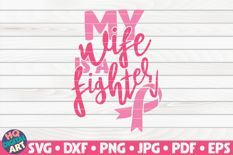my-wife-is-a-fighter-svg-cancer-awareness-quote