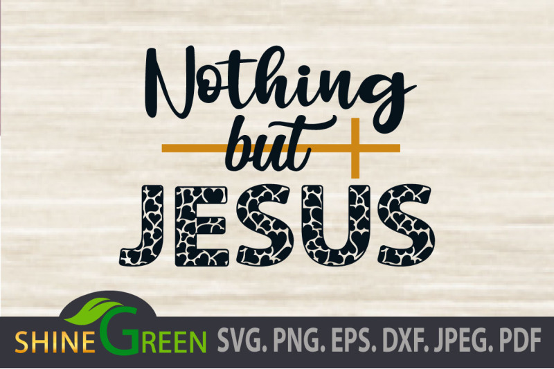 jesus-svg-nothing-but-jesus-christmas-quote-with-cross-hearts