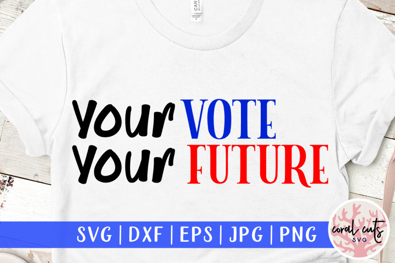 your-vote-your-future-us-election-svg-eps-dxf-png