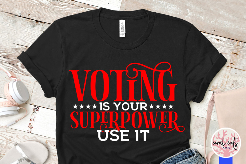 voting-is-your-superpower-use-it-us-election-svg-eps-dxf-png