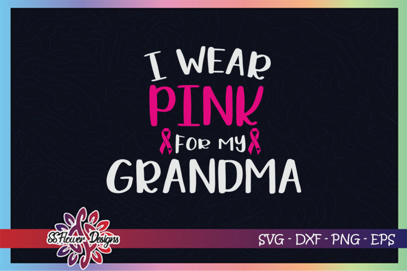 i-wear-pink-for-my-grandma-breast-cancer