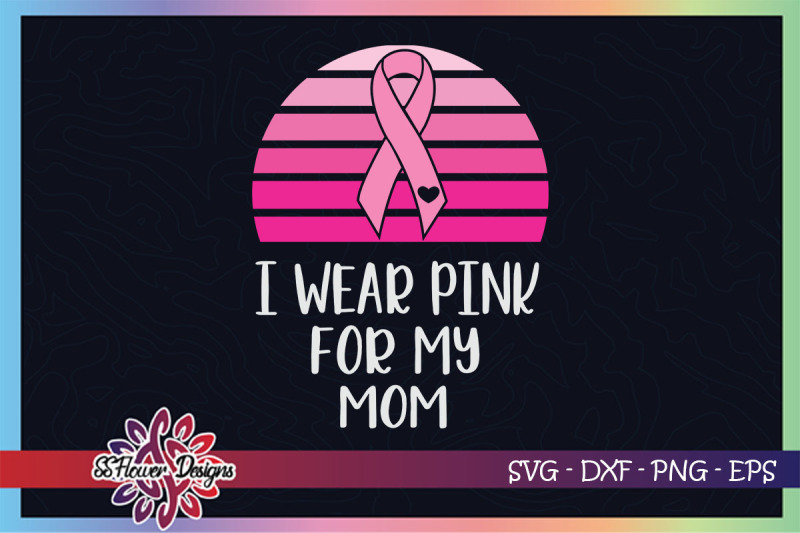 i-wear-pink-for-my-mom-breast-cancer