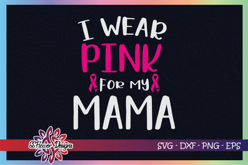 i-wear-pink-for-my-mama-breast-cancer