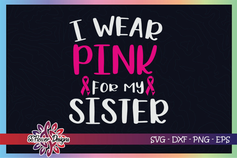 i-wear-pink-for-my-sister-breast-cancer