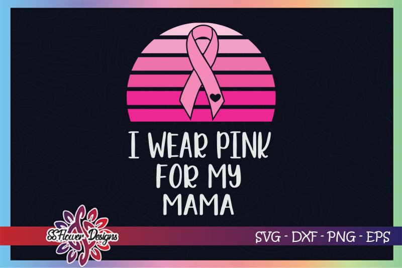 i-wear-pink-for-my-mama-breast-cancer