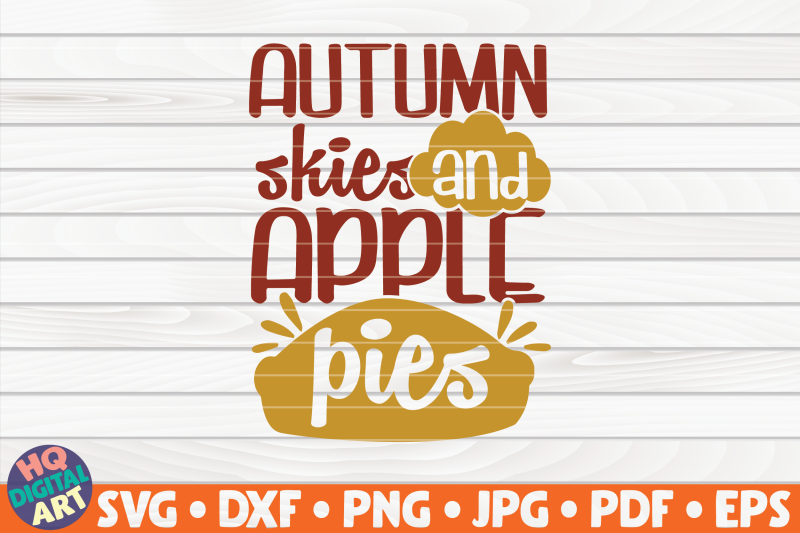 autumn-skies-and-apple-pies-svg-fall-quote
