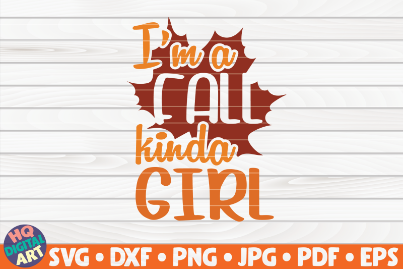 i-039-m-a-fall-kinda-girl-svg-fall-quote