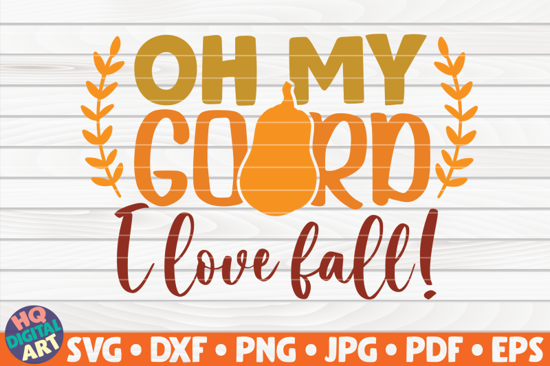 oh-my-gourd-i-love-fall-svg-fall-quote