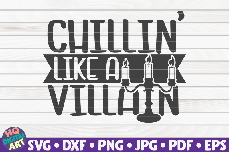 chillin-039-like-a-villain-svg-halloween-quote
